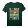 Vögel sind nicht echt T-Shirt – Wenn Es Fliegt, Spioniert Es – Verschwörungstheorie Geschenk für Skeptiker und Spaßvögel