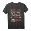 All I Want For Christmas Is Food T-Shirt – Lustiges Weihnachtshemd für Festtagsessen & Geschenkideen