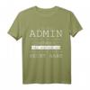 Admin Administrator IT Lustig Witzig Geschenk - Immer Recht T-Shirt für IT-Profis, DevOps & Supportmitarbeiter