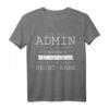 Admin Administrator IT Lustig Witzig Geschenk - Immer Recht T-Shirt für IT-Profis, DevOps & Supportmitarbeiter