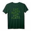 Eat Pasta Run Fasta Lustiges Pasta T-Shirt für Nudelliebhaber - Originelles Geschenk für Pasta-Fans & Geburtstag