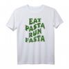 Eat Pasta Run Fasta Lustiges Pasta T-Shirt für Nudelliebhaber - Originelles Geschenk für Pasta-Fans & Geburtstag