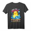 Have You Tried Explaining It To The Rubber Duck T-Shirt – Lustiges Enten-Motiv für Wasser- und Entenliebhaber