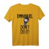Emmanuel don't do it! Witziges virales Emu T-Shirt mit frechem Laufvogel-Design – Perfekt für Tierliebhaber und Trendsetter