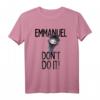 Emmanuel don't do it! Witziges virales Emu T-Shirt mit frechem Laufvogel-Design – Perfekt für Tierliebhaber und Trendsetter
