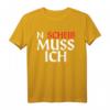 Lustiges N Scheiß Muss Ich T-Shirt – Humorvolles Motivationsshirt für Männer und Frauen, Perfekt als Geschenk für Geburtstag, Weihnachten & Alltag