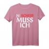 Lustiges N Scheiß Muss Ich T-Shirt – Humorvolles Motivationsshirt für Männer und Frauen, Perfekt als Geschenk für Geburtstag, Weihnachten & Alltag