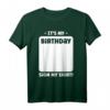 It's my Birthday, Sign my Shirt - Personalisiertes Geburtstags-T-Shirt für Männer, Frauen & Kinder, perfekt als Erinnerungsgeschenk für alle Altersgruppen