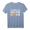 Denglisch Admin Spruch Geburtstag - 'It goes me on the Cookie' T-Shirt für Nerds, Geeks, Freunde & Kollegen