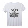 Orks sind die besseren Menschen T-Shirt – Für LARP, Fantasy Fans & Rollenspiel-Enthusiasten