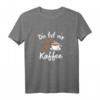 Damen Kaffeet-Shirt - Lustiger Spruch 'Die tut nix die will nur Kaffee' für Kaffeeliebhaberinnen und Morgenmuffel