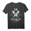 Ja das muss so laut Knaller Pyrotechnik Feuerwerk Böller T-Shirt - Perfektes Silvester Outfit für Feuerwerksfans und Pyrotechniker