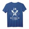 Ja das muss so laut Knaller Pyrotechnik Feuerwerk Böller T-Shirt - Perfektes Silvester Outfit für Feuerwerksfans und Pyrotechniker