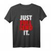 JUST FULL SEND IT T-Shirt - Für Enduro, Motocross, Downhill, Fahrrad und Motorrad Fahrer, Tuner & Extremsportler