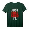 JUST FULL SEND IT T-Shirt - Für Enduro, Motocross, Downhill, Fahrrad und Motorrad Fahrer, Tuner & Extremsportler