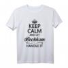 KEEP CALM and let BECKHAM Handle It | Lustiges personalisiertes Namens-T-Shirt – Perfektes Geburtstagsgeschenk für Männer, Frauen & Kinder