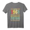 62. Geburtstag T-Shirt Jahrgang 1961 - Lustiges Oldtimer Design mit Spruch für Männer und Frauen