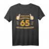 65. Geburtstag T-Shirt für Damen und Herren - Perfektes Geschenk zum 65. Jubiläum & zur Geburtstagsparty