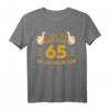 65. Geburtstag T-Shirt für Damen und Herren - Perfektes Geschenk zum 65. Jubiläum & zur Geburtstagsparty
