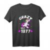 Crazy seit 1977 46. Geburtstag T-Shirt - Lustiges Geschenk für Frauen des Jahrgangs 1977 mit pinkem Einhorn