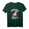 Crazy seit 1977 46. Geburtstag T-Shirt - Lustiges Geschenk für Frauen des Jahrgangs 1977 mit pinkem Einhorn