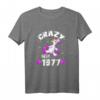 Crazy seit 1977 46. Geburtstag T-Shirt - Lustiges Geschenk für Frauen des Jahrgangs 1977 mit pinkem Einhorn