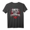 1973 Geburt einer Legende Jahrgang Geburtsjahr Geburtstag T-Shirt – Perfektes Geschenk für Geburtstagskinder des Jahrgangs 1973