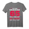 Knackige 65 Jahre T-Shirt - Lustiges Geschenk für Mutter, Frau oder Jubilar zum 65. Geburtstag