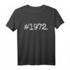 #1972 Geburtstag 50 Jahre T-Shirt - Lustiges Geburtstagsdesign für Männer, Frauen & Freunde, Perfekt für Party & Feier