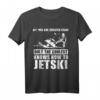 Alle Männer sind gleich geschaffen, nur die coolsten wissen wie man Jetski fährt - Lustiges Jetski T-Shirt für Wassersportfans