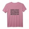 Sorry Jungs Bin Nur Zum Saufen Hier - Lustiges T-Shirt für Frauen beim Feiern, Club & Mädelsurlaub