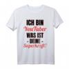 Ich Bin Youtuber - Was ist deine Superkraft T-Shirt | Geschenk für YouTuber, Social Media Stars & Content Creators