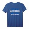 Kältetechniker Klimatechniker Klimaanlage Geschenk T-Shirt - Humorvolles Berufskleidung für Kälteanlagenbauer und Techniker