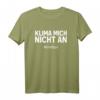 Klima mich nicht an T-Shirt – Lustiges Geburtstagsdesign, klassisch geschnitten mit doppelt genähtem Saum