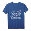 Schönheit ist mein Beruf Kosmetikerin T-Shirt – Klassisch geschnitten, doppelt genähter Saum, ideal für Beauty-Profis und als Geschenk