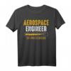 Aerospace Engineer In Progress T-Shirt – Luft- und Raumfahrttechnik Design, perfektes Geschenk für Ingenieure, Studenten & Raumfahrtfans