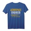 Aerospace Engineer In Progress T-Shirt – Luft- und Raumfahrttechnik Design, perfektes Geschenk für Ingenieure, Studenten & Raumfahrtfans