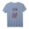 Satan Is My Sugar Daddy T-Shirt – Lustiges Ironie-Shirt für Fans von Sarkasmus und schwarzem Humor