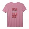 Satan Is My Sugar Daddy T-Shirt – Lustiges Ironie-Shirt für Fans von Sarkasmus und schwarzem Humor