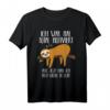 Ich War Mal Total Motiviert T-Shirt - Lustiges Faultier Spruch für Büro, Freunde und Morgenmuffel