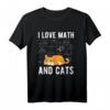 I Love Math And Cats T-Shirt – Lustiges Mathematik und Katzen Design für Lehrer, Studenten & Katzenliebhaber als Geschenk zu Weihnachten, Ostern & Geburtstagen