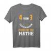 4 von 3 Leuten Haben Probleme Mit Mathe T-Shirt – Lustiges Geschenk für Mathelehrer, Studenten & Freunde zum Geburtstag oder Anlass