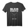 Bleib Positiv Mathe Mathematiker Betrag T-Shirt – Perfekt für Studenten und Wissenschaftler, die die Mathematik lieben