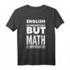Funny Math T-Shirt: English Is Important But Math Is Importanter – Lustiges Schulshirt für Schüler & Lehrer