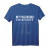 My Password is Pi T-Shirt - Funny Science Nerd Saying for Biologists, Chemists & Astronomy Lovers