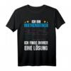 Mathematiker Spruch T-Shirt - Ich bin Mathematiker. Ich finde immer eine Lösung | Lustiges Mathe Geschenk für Fans & Lehrer
