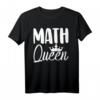 Math Queen T-Shirt – Lustiges Mathematik-T-Shirt für Lehrer, Schüler & Freunde, Perfektes Geschenk für Weihnachten, Geburtstag & Jahrestag