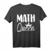 Math Queen T-Shirt – Lustiges Mathematik-T-Shirt für Lehrer, Schüler & Freunde, Perfektes Geschenk für Weihnachten, Geburtstag & Jahrestag