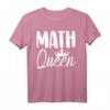 Math Queen T-Shirt – Lustiges Mathematik-T-Shirt für Lehrer, Schüler & Freunde, Perfektes Geschenk für Weihnachten, Geburtstag & Jahrestag