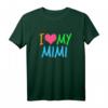 I Love My Mimi T-Shirt – Liebevolles Geschenk für Großmütter, klassisch geschnitten mit doppelt genähtem Saum